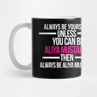 Always Be Aliya Mustafina - Aliya Mustafina Shirt Mug